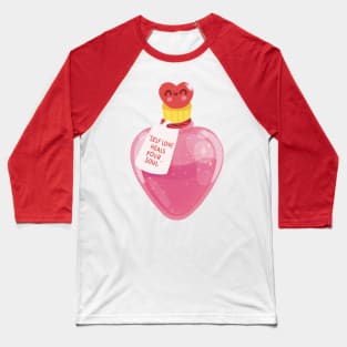 Self love heals your soul Baseball T-Shirt